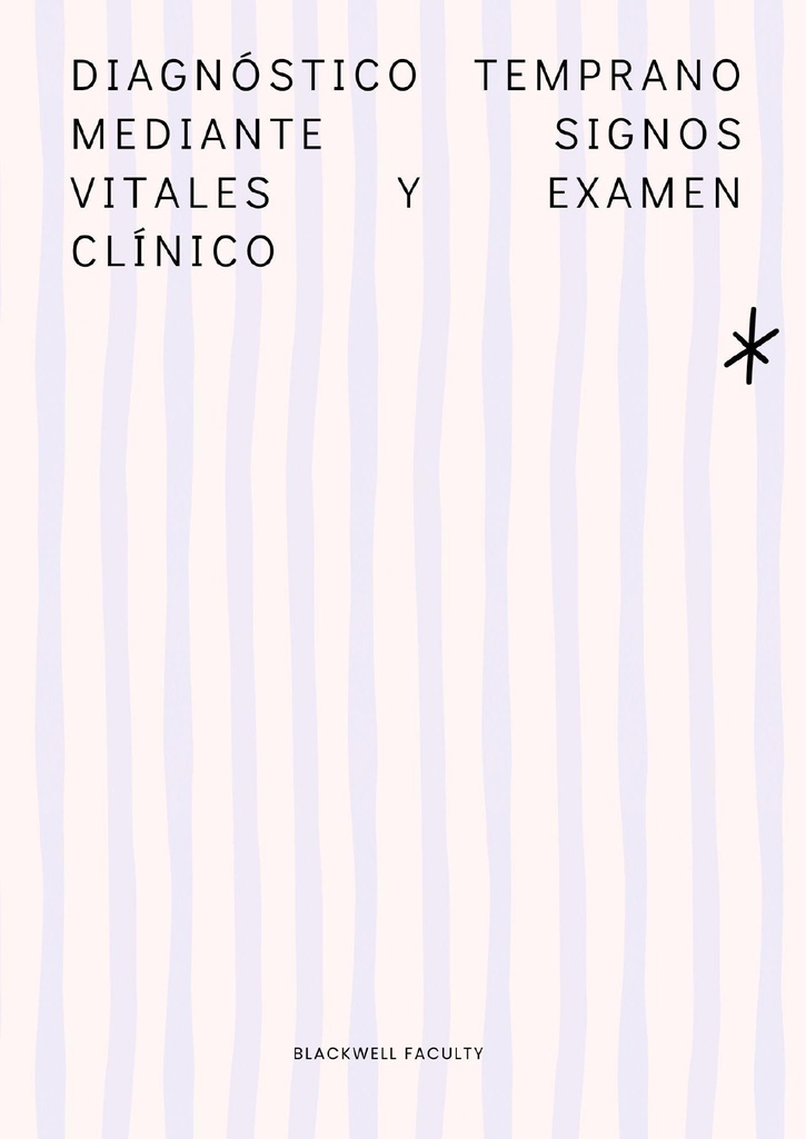 DIAGNÓSTICO TEMPRANO MEDIANTE SIGNOS VITALES Y EXAMEN CLÍNICO