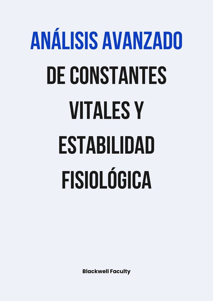 ANÁLISIS AVANZADO DE CONSTANTES VITALES Y ESTABILIDAD FISIOLÓGICA