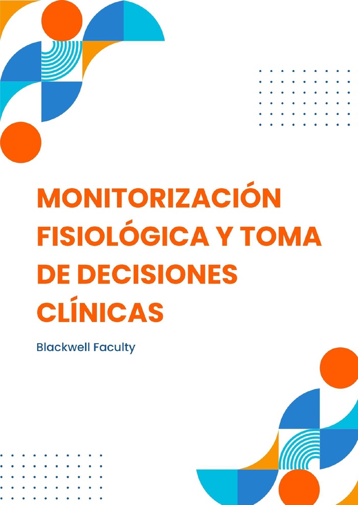 MONITORIZACIÓN FISIOLÓGICA Y TOMA DE DECISIONES CLÍNICAS