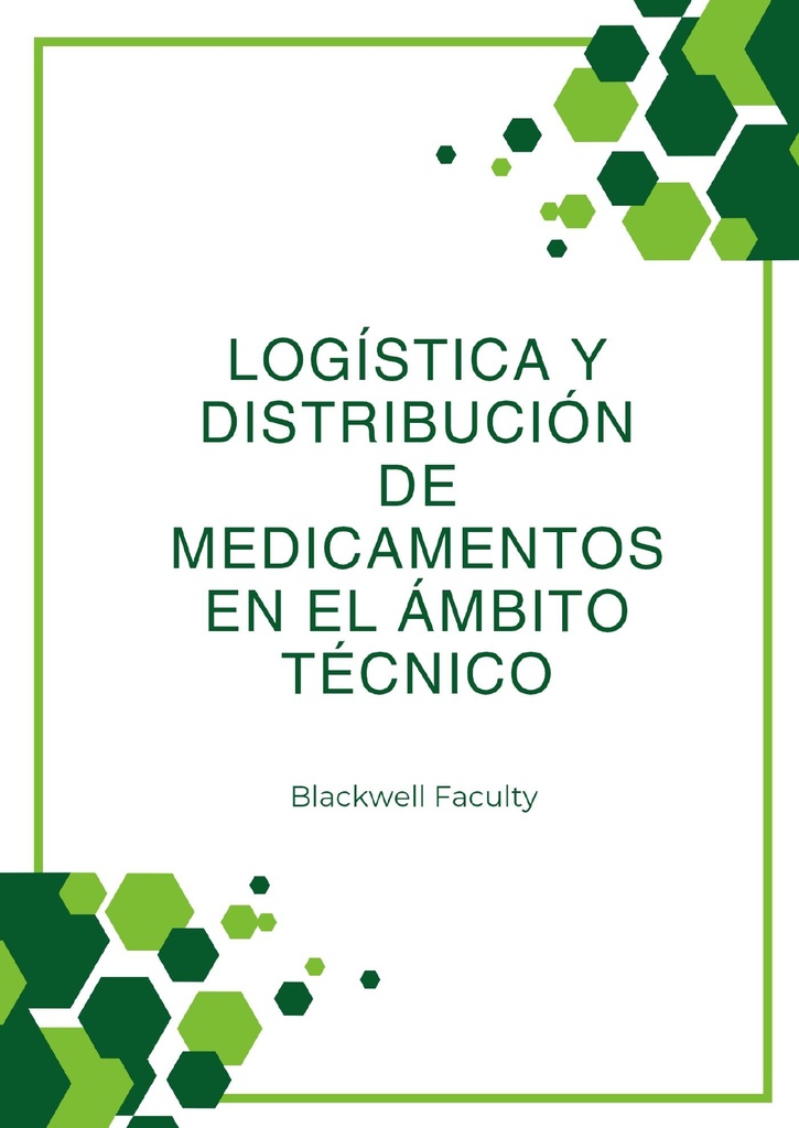 LOGÍSTICA Y DISTRIBUCIÓN DE MEDICAMENTOS EN EL ÁMBITO TÉCNICO