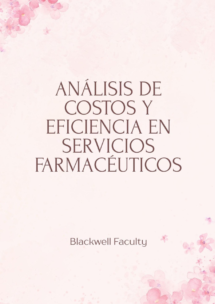 ANÁLISIS DE COSTOS Y EFICIENCIA EN SERVICIOS FARMACÉUTICOS