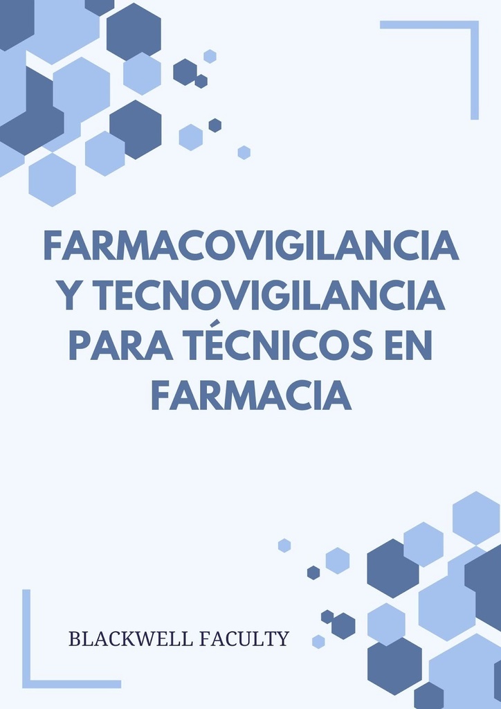 FARMACOVIGILANCIA Y TECNOVIGILANCIA PARA TÉCNICOS EN FARMACIA