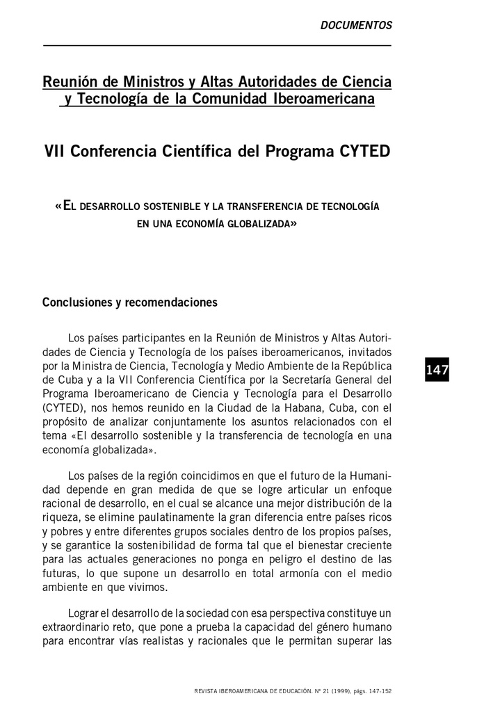 Reunión de Ministros y Altas Autoridades de Ciencia y Tecnología de la Comunidad Iberoamericana. VII Conferencia Científica del Programa CYTED