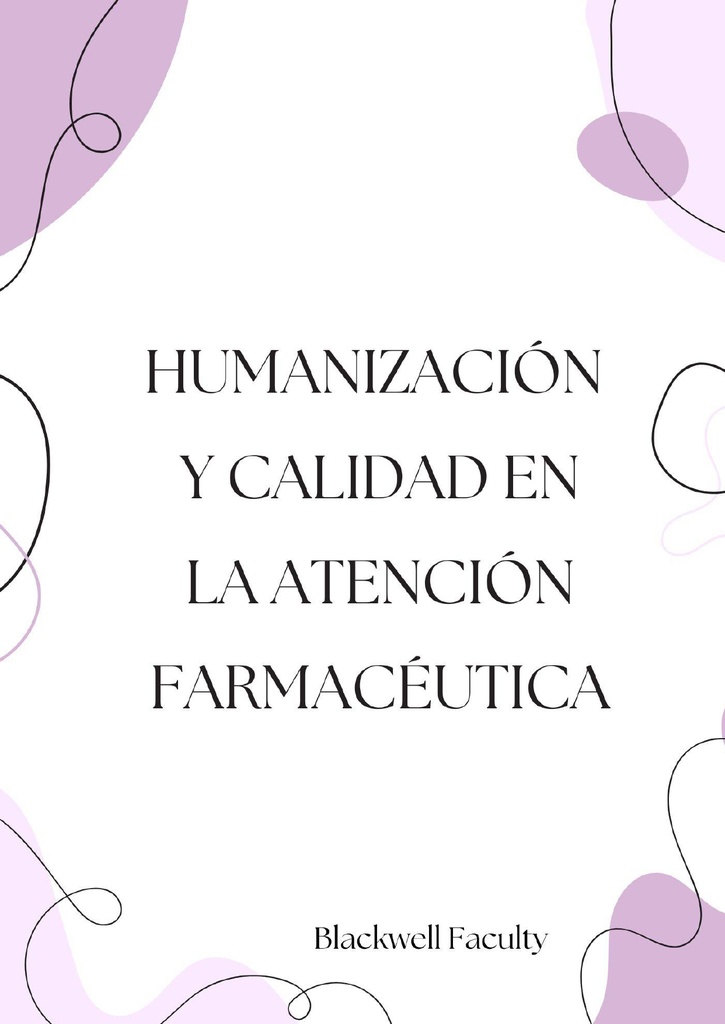 HUMANIZACIÓN Y CALIDAD EN LA ATENCIÓN FARMACÉUTICA