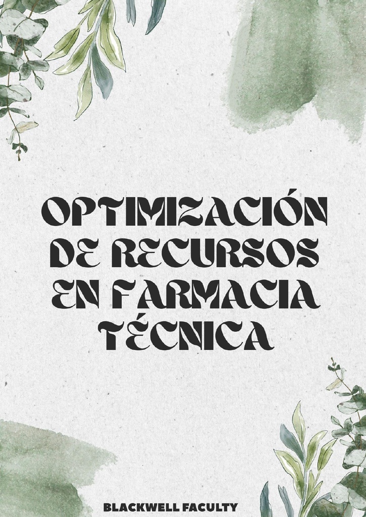 OPTIMIZACIÓN DE RECURSOS EN FARMACIA TÉCNICA