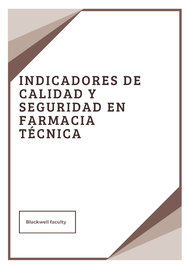 INDICADORES DE CALIDAD Y SEGURIDAD EN FARMACIA TÉCNICA