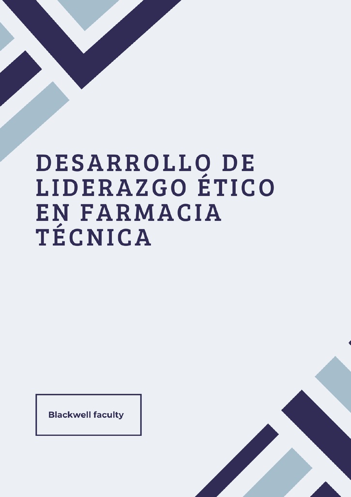 DESARROLLO DE LIDERAZGO ÉTICO EN FARMACIA TÉCNICA