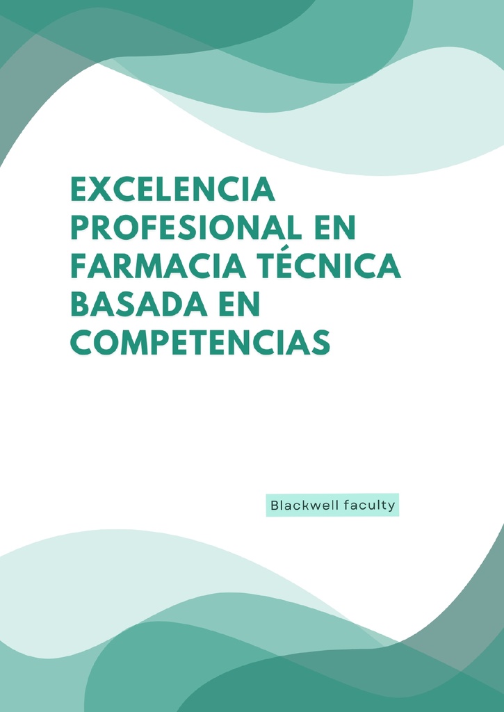 EXCELENCIA PROFESIONAL EN FARMACIA TÉCNICA BASADA EN COMPETENCIAS