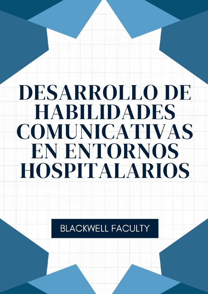 DESARROLLO DE HABILIDADES COMUNICATIVAS EN ENTORNOS HOSPITALARIOS