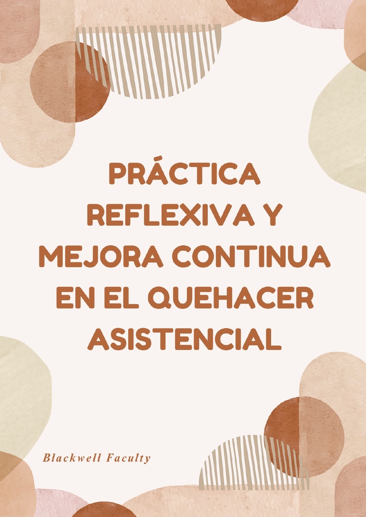 PRÁCTICA REFLEXIVA Y MEJORA CONTINUA EN EL QUEHACER ASISTENCIAL