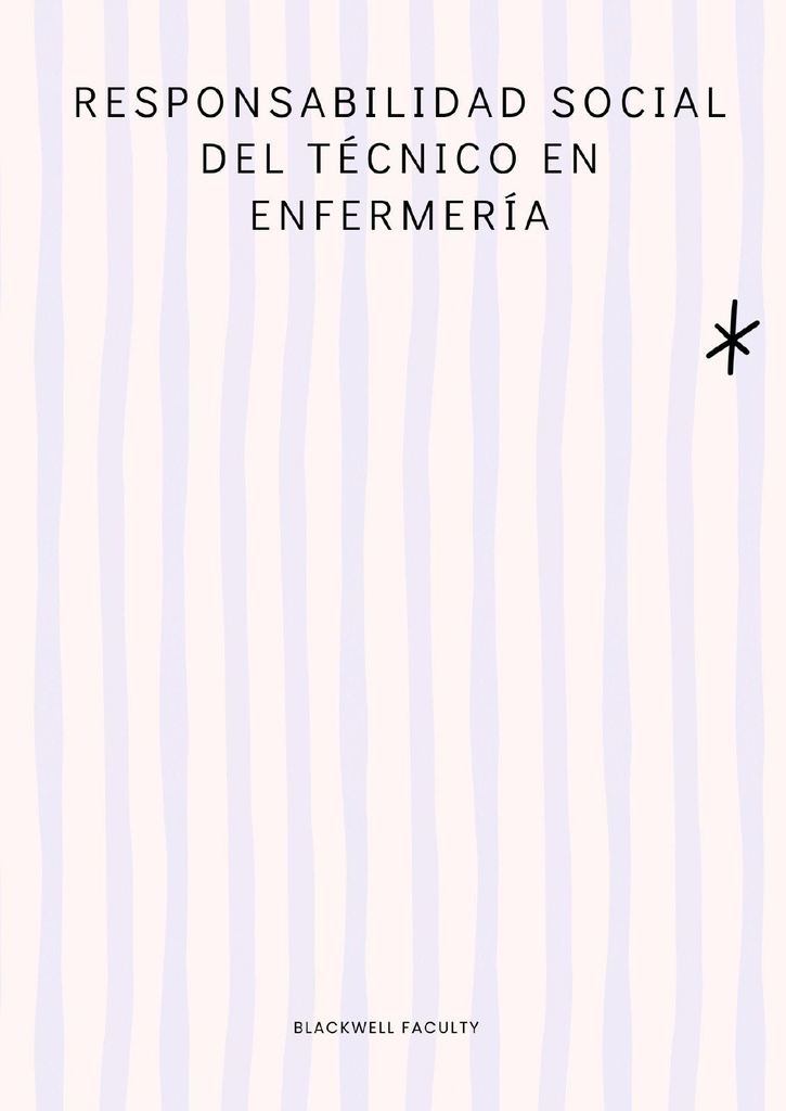 RESPONSABILIDAD SOCIAL DEL TÉCNICO EN ENFERMERÍA