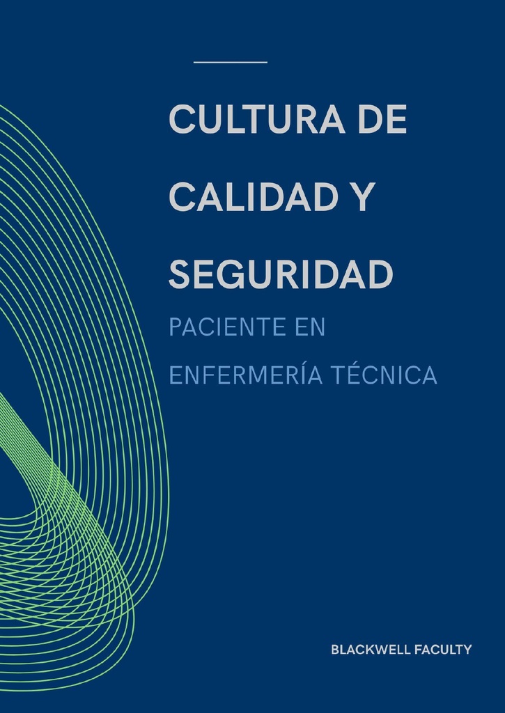 CULTURA DE CALIDAD Y SEGURIDAD DEL PACIENTE EN ENFERMERÍA TÉCNICA