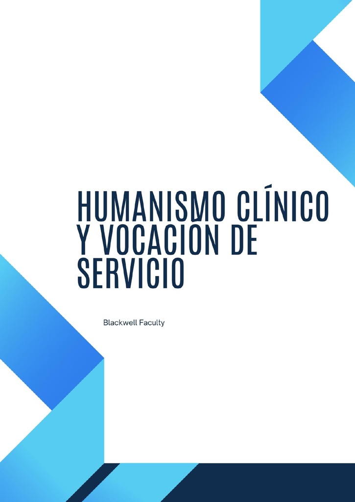 HUMANISMO CLÍNICO Y VOCACIÓN DE SERVICIO