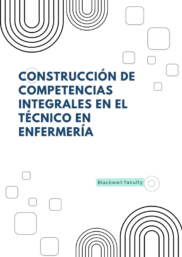 CONSTRUCCIÓN DE COMPETENCIAS INTEGRALES EN EL TÉCNICO EN ENFERMERÍA