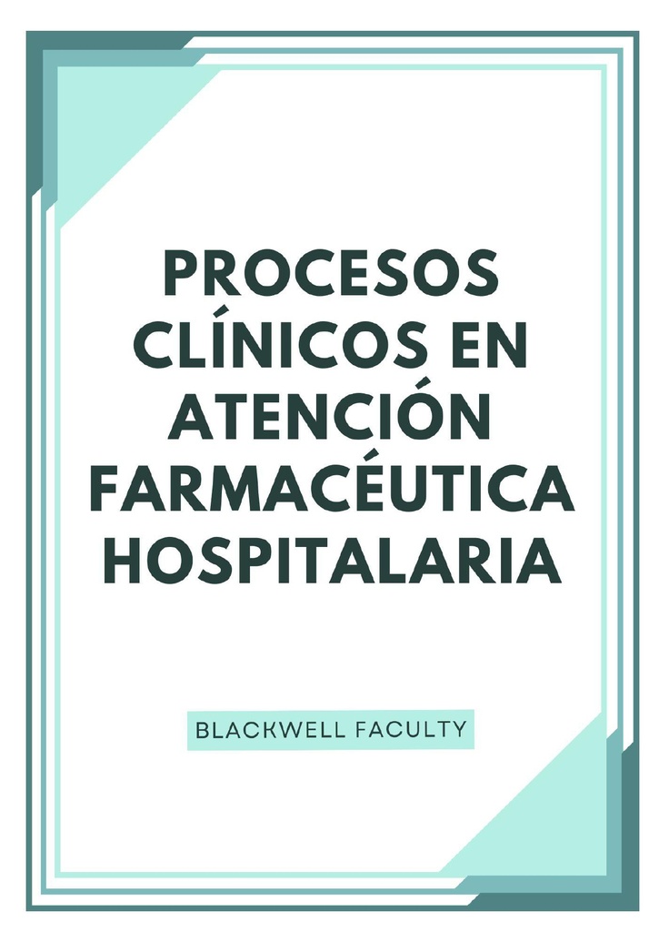 PROCESOS CLÍNICOS EN ATENCIÓN FARMACÉUTICA HOSPITALARIA