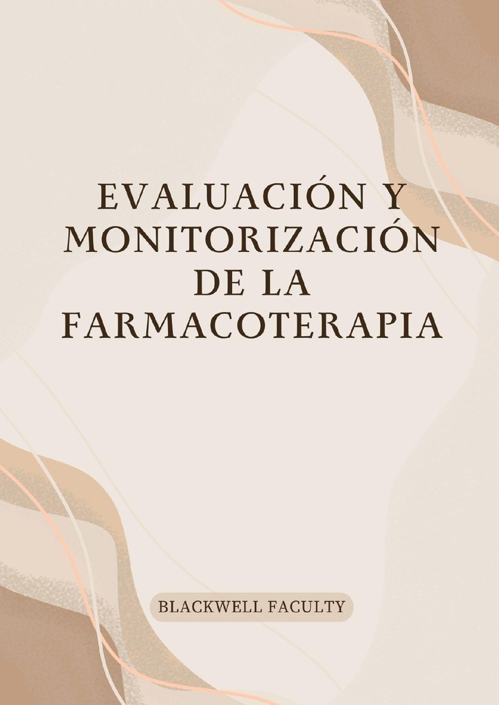EVALUACIÓN Y MONITORIZACIÓN DE LA FARMACOTERAPIA
