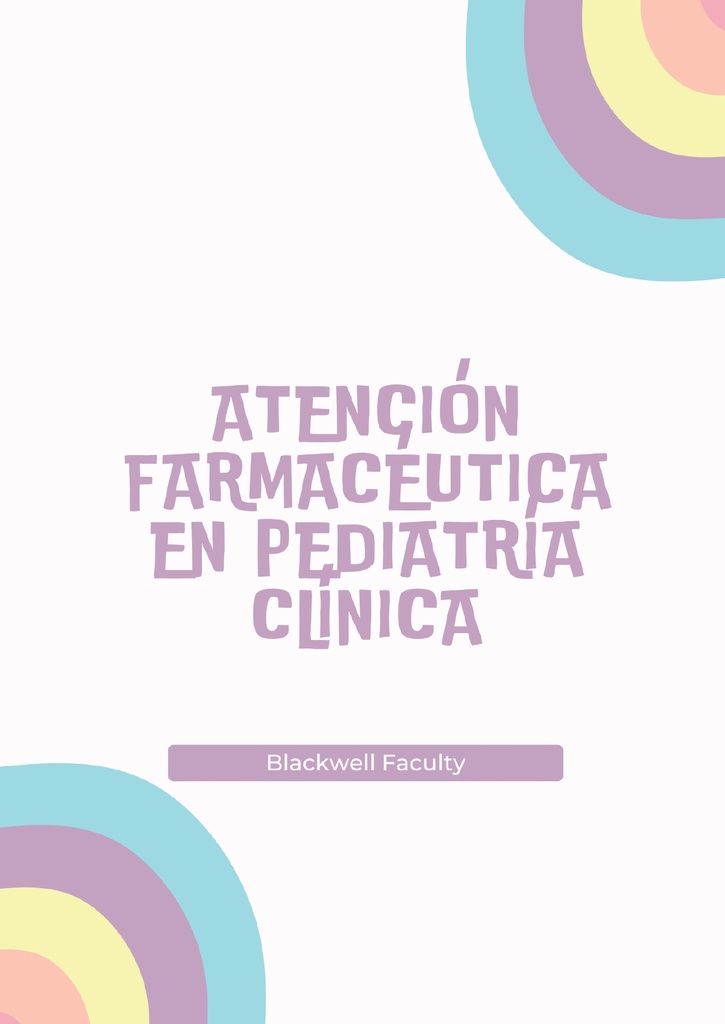 ATENCIÓN FARMACÉUTICA EN PEDIATRÍA CLÍNICA