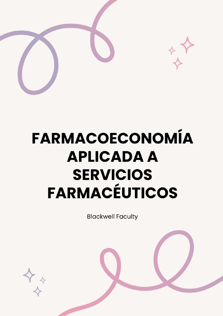 FARMACOECONOMÍA APLICADA A SERVICIOS FARMACÉUTICOS