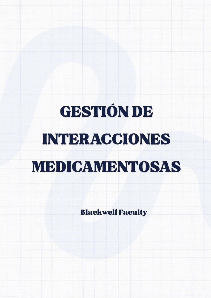 GESTIÓN DE INTERACCIONES MEDICAMENTOSAS