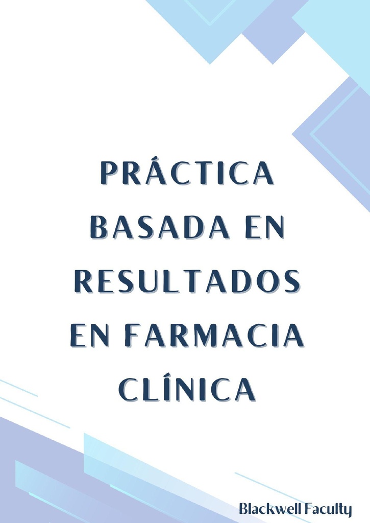 PRÁCTICA BASADA EN RESULTADOS EN FARMACIA CLÍNICA