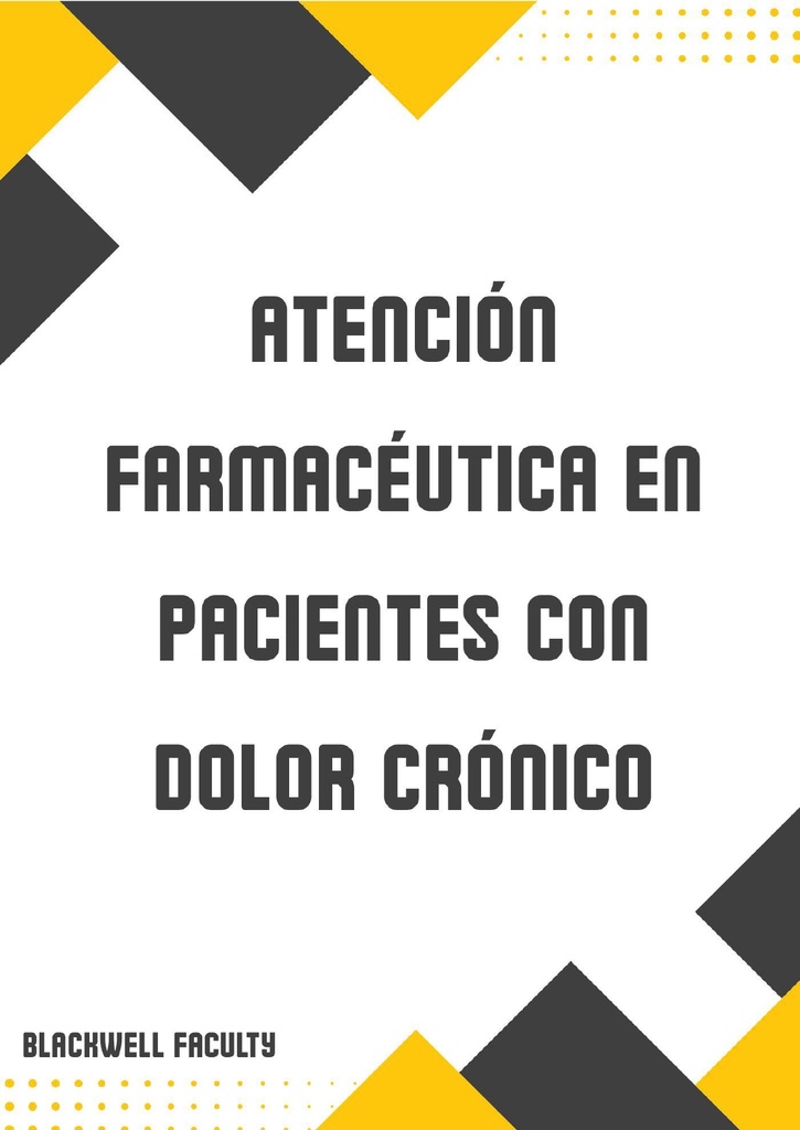 ATENCIÓN FARMACÉUTICA EN PACIENTES CON DOLOR CRÓNICO