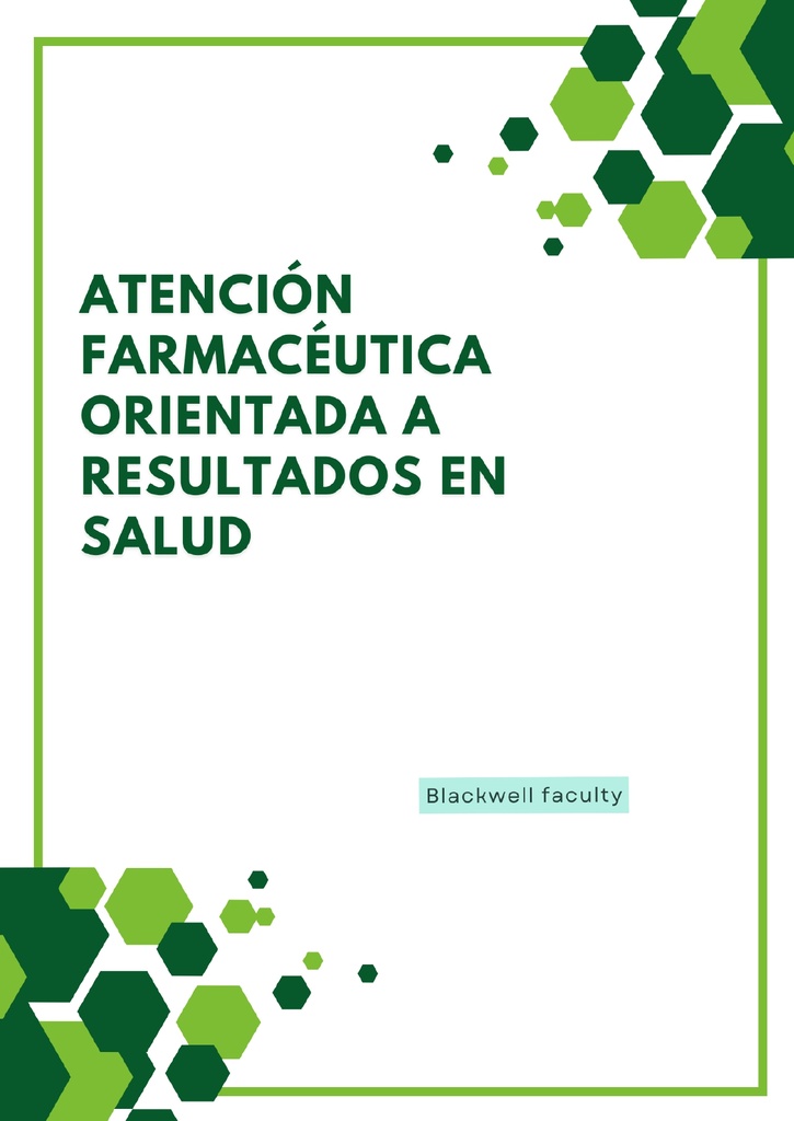 ATENCIÓN FARMACÉUTICA ORIENTADA A RESULTADOS EN SALUD