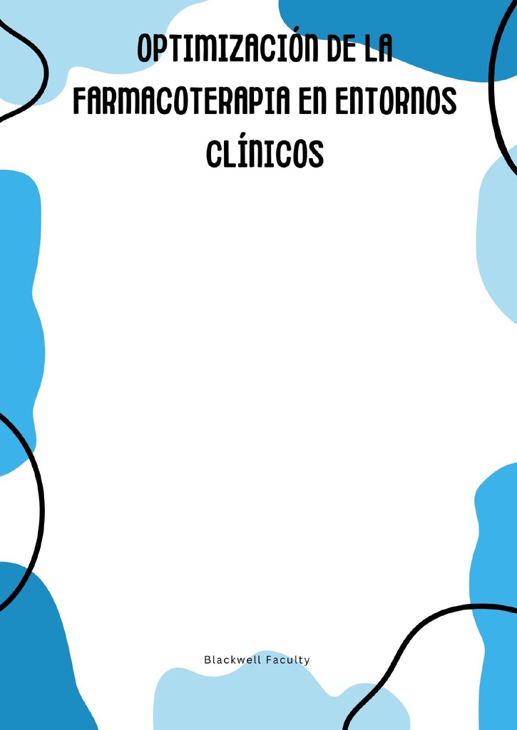 OPTIMIZACIÓN DE LA FARMACOTERAPIA EN ENTORNOS CLÍNICOS