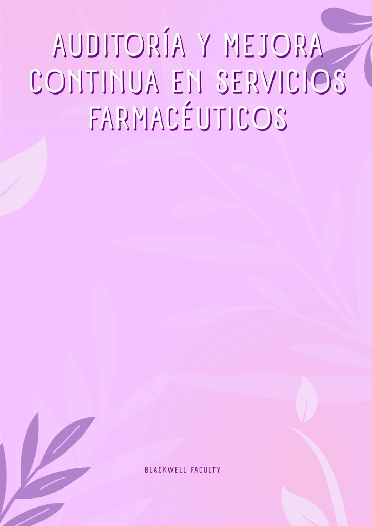 AUDITORÍA Y MEJORA CONTINUA EN SERVICIOS FARMACÉUTICOS