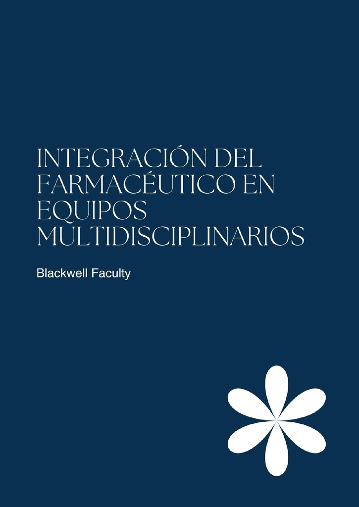 INTEGRACIÓN DEL FARMACÉUTICO EN EQUIPOS MULTIDISCIPLINARIOS