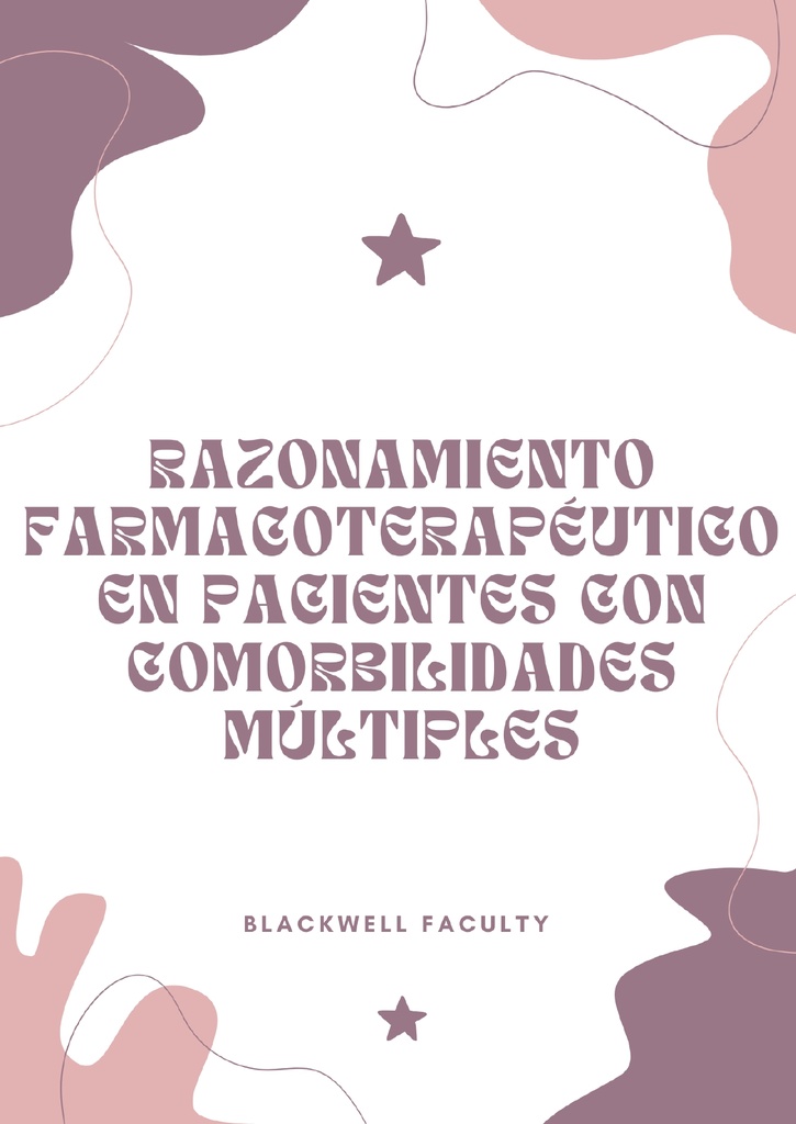 RAZONAMIENTO FARMACOTERAPÉUTICO EN PACIENTES CON COMORBILIDADES MÚLTIPLES