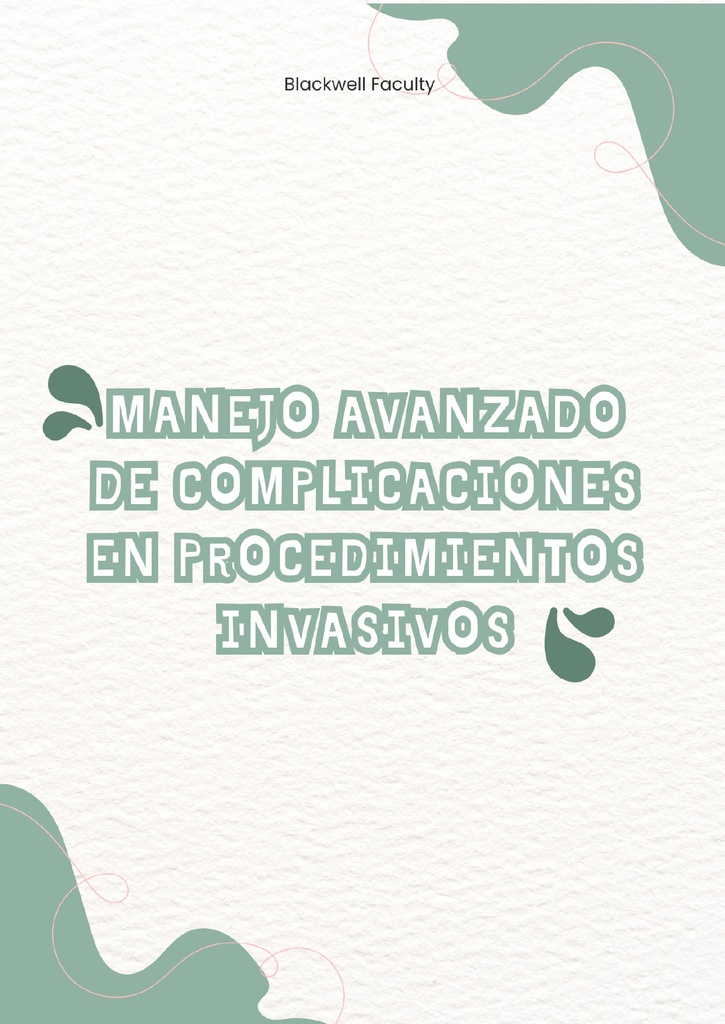 MANEJO AVANZADO DE COMPLICACIONES EN PROCEDIMIENTOS INVASIVOS