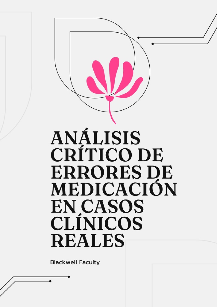 ANÁLISIS CRÍTICO DE ERRORES DE MEDICACIÓN EN CASOS CLÍNICOS REALES