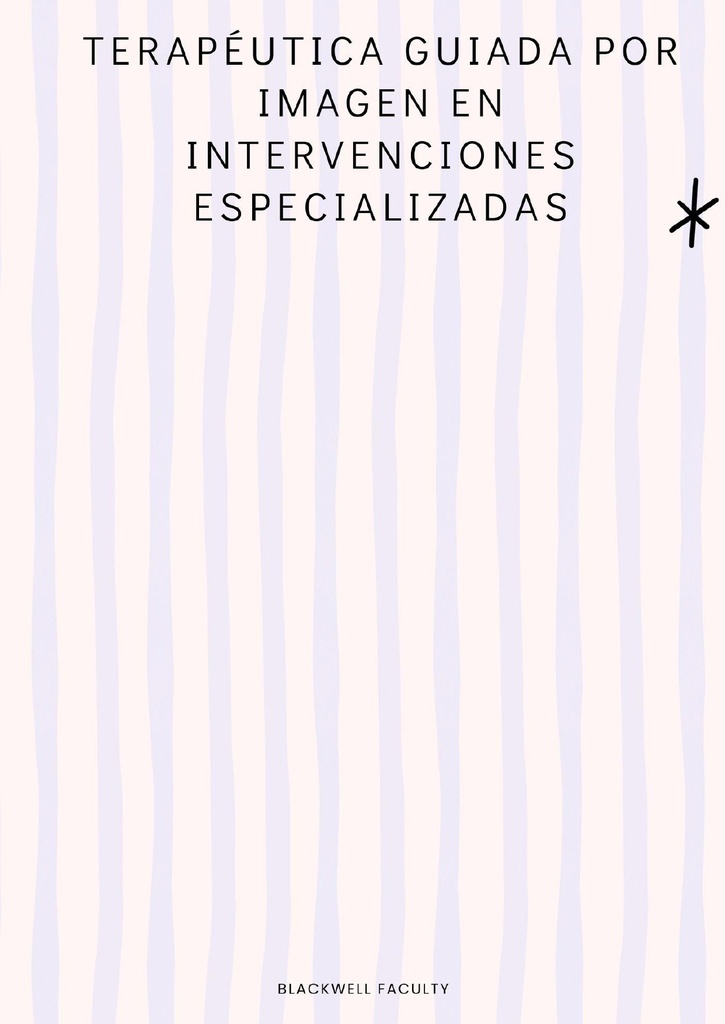 TERAPÉUTICA GUIADA POR IMAGEN EN INTERVENCIONES ESPECIALIZADAS