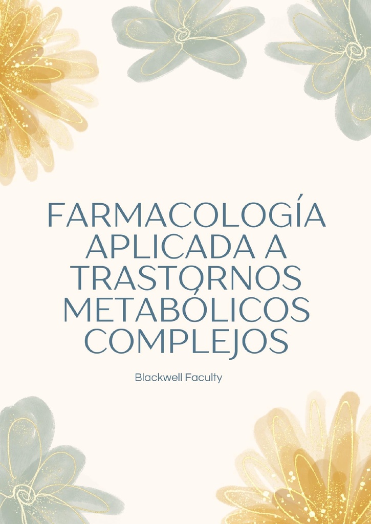 FARMACOLOGÍA APLICADA A TRASTORNOS METABÓLICOS COMPLEJOS