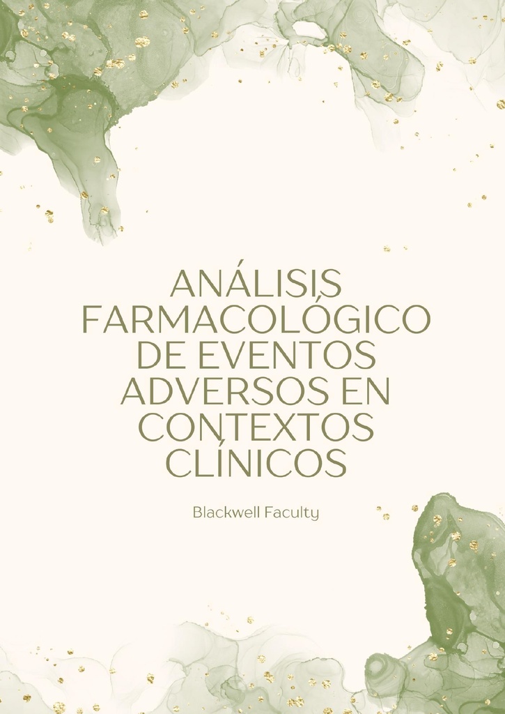 ANÁLISIS FARMACOLÓGICO DE EVENTOS ADVERSOS EN CONTEXTOS CLÍNICOS