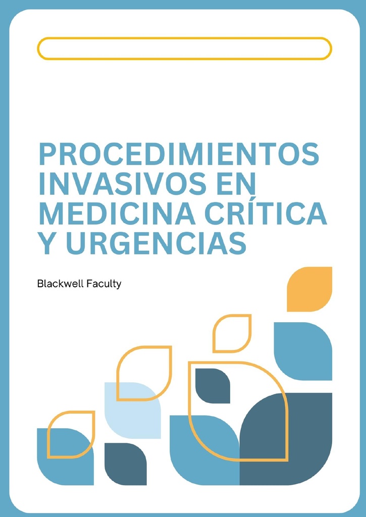 PROCEDIMIENTOS INVASIVOS EN MEDICINA CRÍTICA Y URGENCIAS
