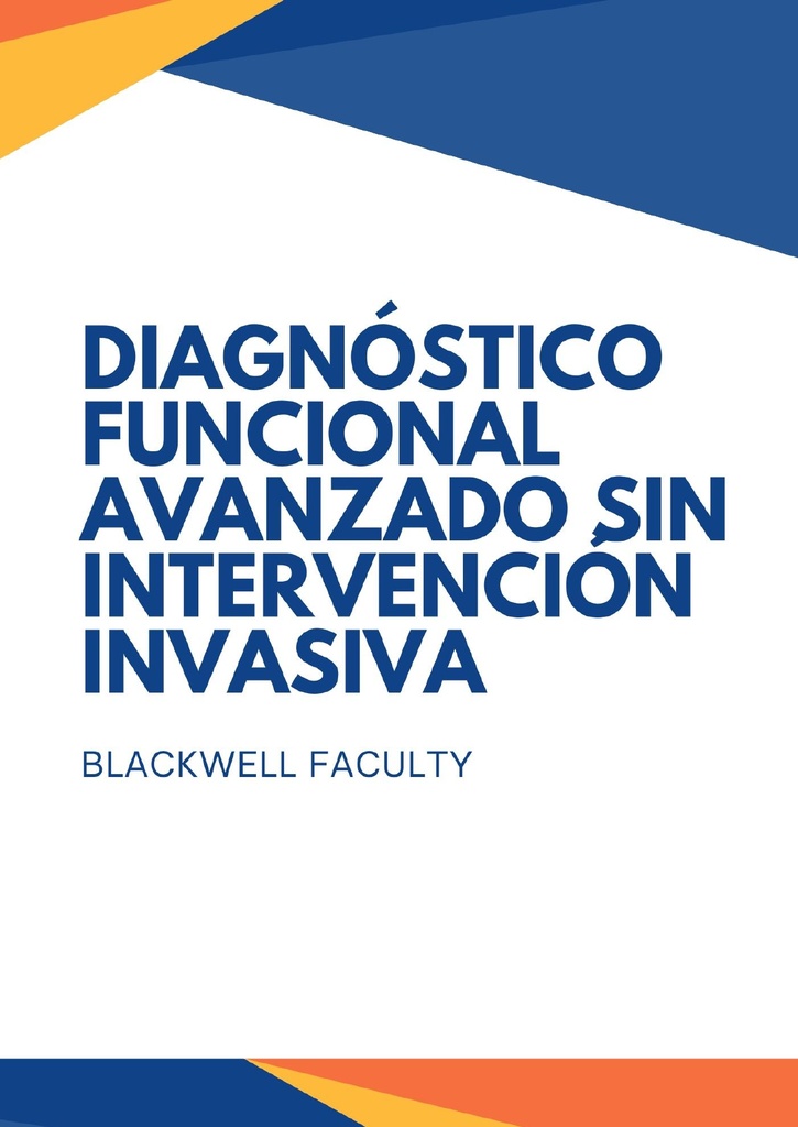 DIAGNÓSTICO FUNCIONAL AVANZADO SIN INTERVENCIÓN INVASIVA