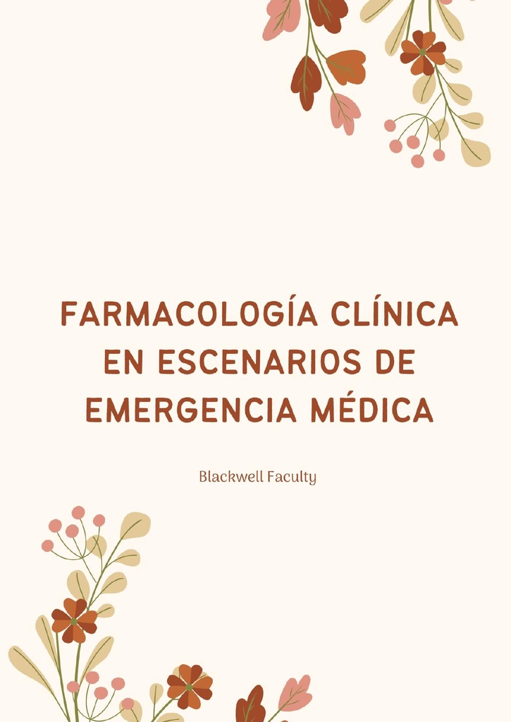 FARMACOLOGÍA CLÍNICA EN ESCENARIOS DE EMERGENCIA MÉDICA