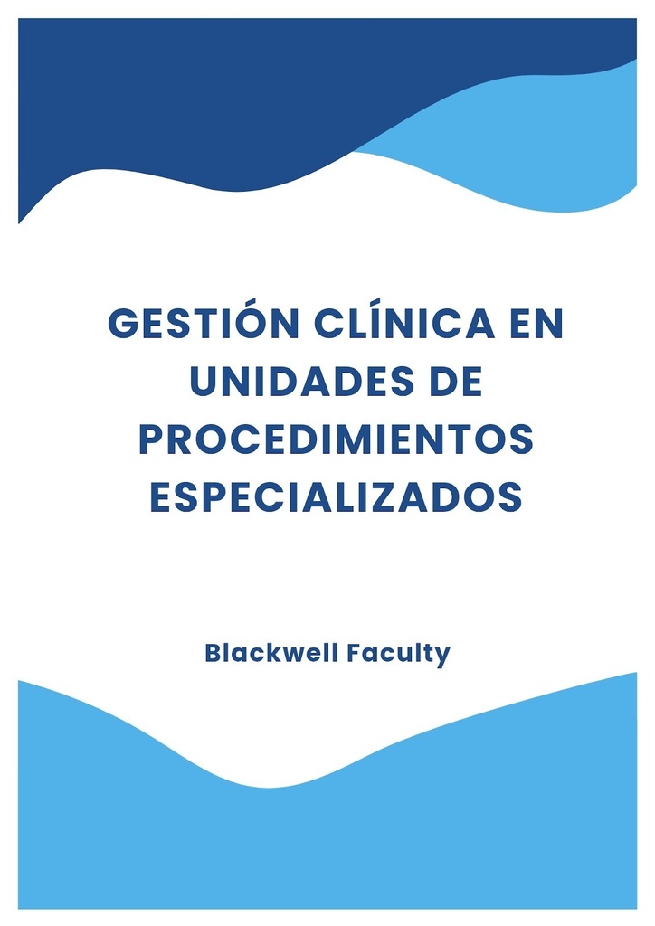 GESTIÓN CLÍNICA EN UNIDADES DE PROCEDIMIENTOS ESPECIALIZADOS