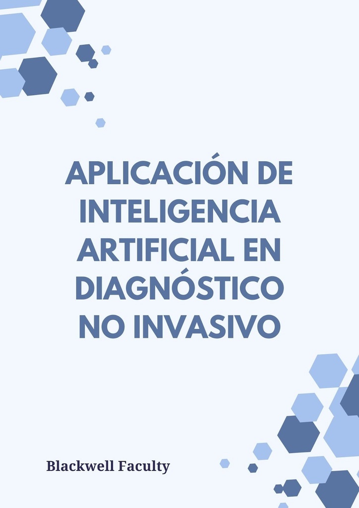 APLICACIÓN DE INTELIGENCIA ARTIFICIAL EN DIAGNÓSTICO NO INVASIVO
