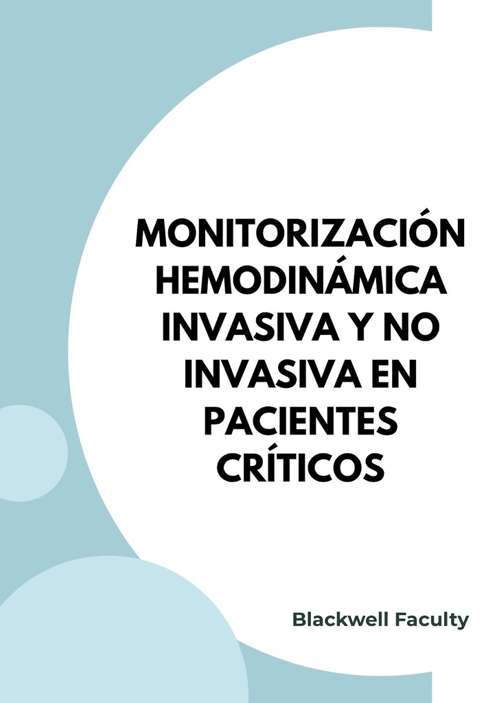 MONITORIZACIÓN HEMODINÁMICA INVASIVA Y NO INVASIVA EN PACIENTES CRÍTICOS