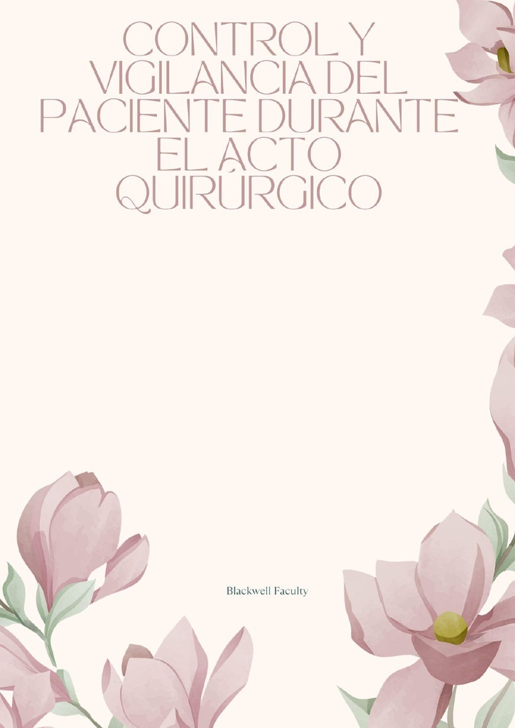 CONTROL Y VIGILANCIA DEL PACIENTE DURANTE EL ACTO QUIRÚRGICO
