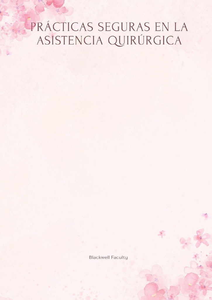 PRÁCTICAS SEGURAS EN LA ASISTENCIA QUIRÚRGICA