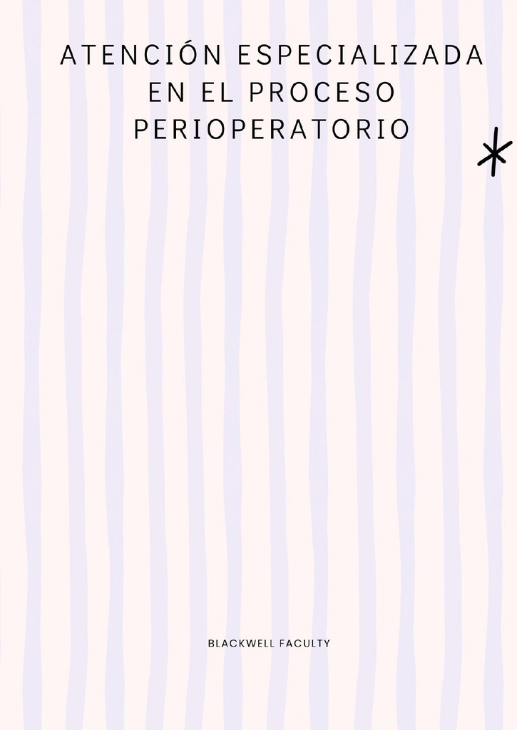 ATENCIÓN ESPECIALIZADA EN EL PROCESO PERIOPERATORIO