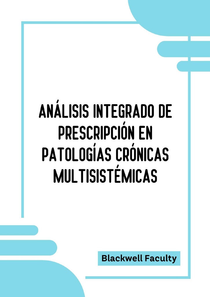 ANÁLISIS INTEGRADO DE PRESCRIPCIÓN EN PATOLOGÍAS CRÓNICAS MULTISISTÉMICAS