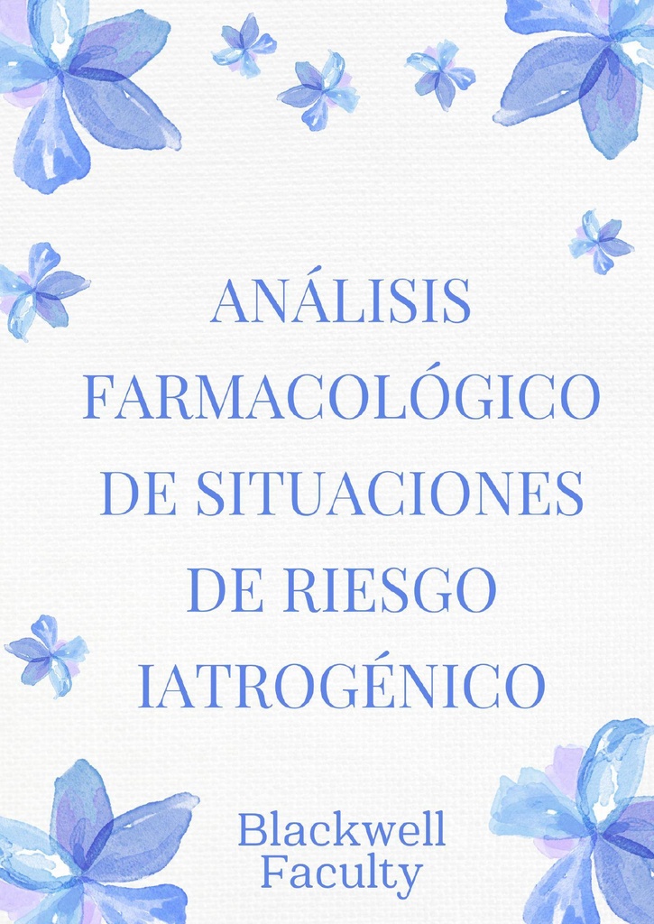 ANÁLISIS FARMACOLÓGICO DE SITUACIONES DE RIESGO IATROGÉNICO