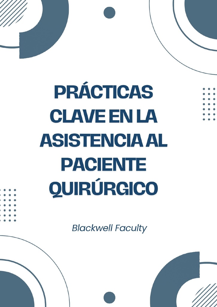 PRÁCTICAS CLAVE EN LA ASISTENCIA AL PACIENTE QUIRÚRGICO