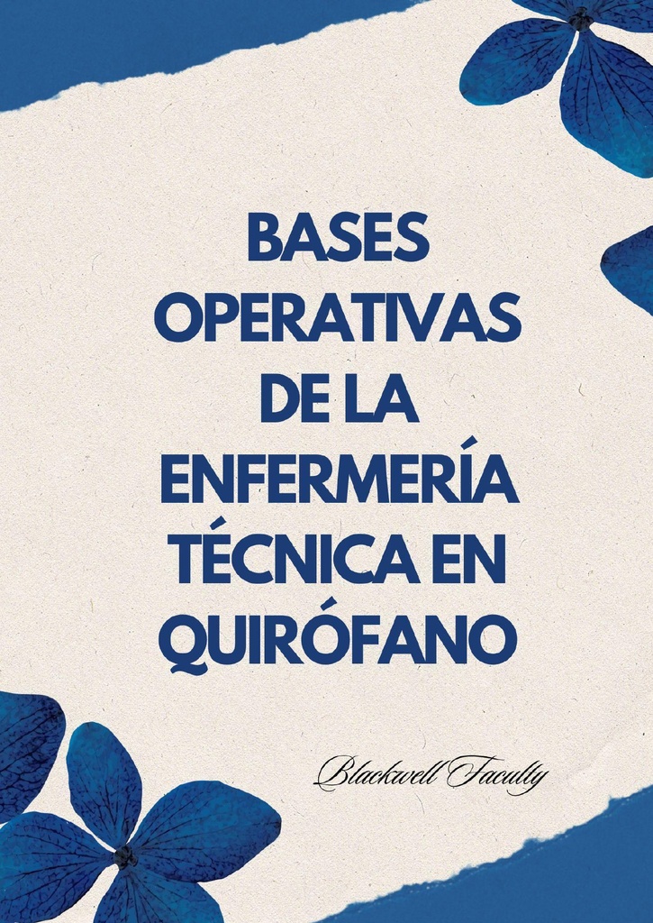 BASES OPERATIVAS DE LA ENFERMERÍA TÉCNICA EN QUIRÓFANO