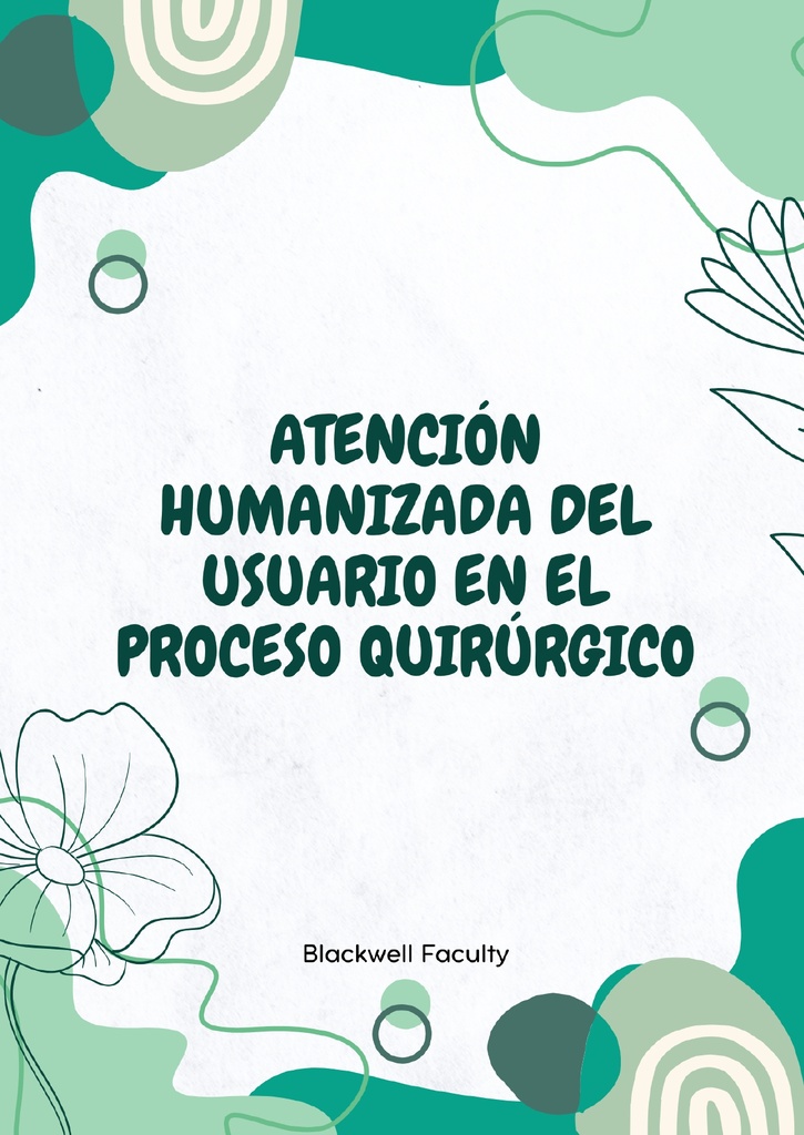 ATENCIÓN HUMANIZADA DEL USUARIO EN EL PROCESO QUIRÚRGICO