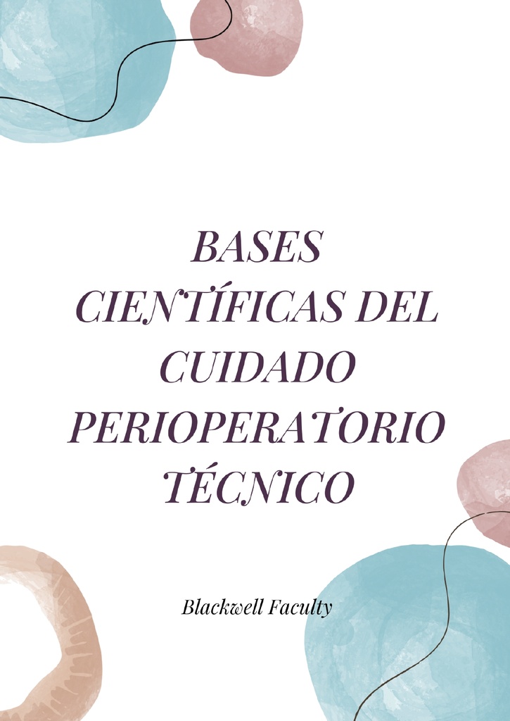 BASES CIENTÍFICAS DEL CUIDADO PERIOPERATORIO TÉCNICO